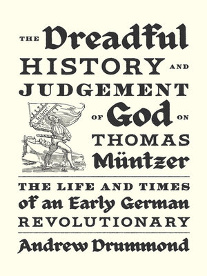 cover image of The Dreadful History and Judgement of God on Thomas Müntzer